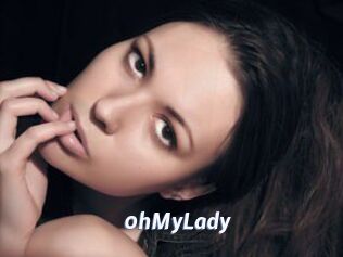 0hMyLady