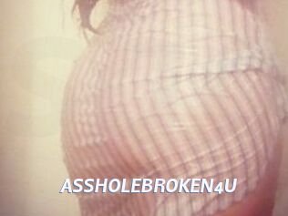 ASSHOLEBROKEN4U Sexe amateur contributions