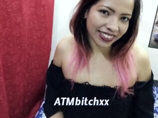 ATMbitchxx
