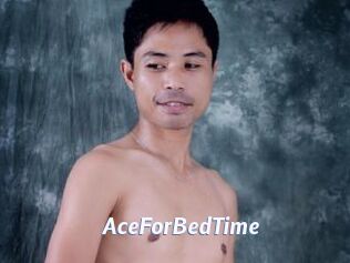 AceForBedTime