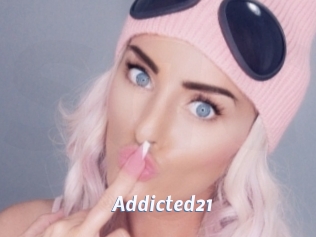 Addicted21