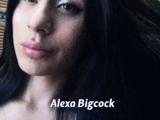 Alexa_Bigcock
