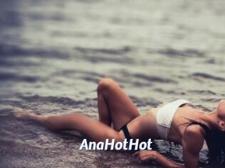 AnaHotHot