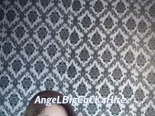 AngeLBigCoCK4Hire