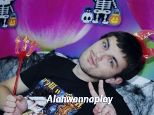 Alanwannaplay