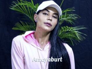 Amayaburt