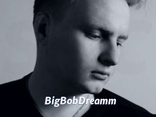 BigBobDreamm Sexe amateur contributions