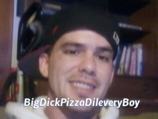 BigDickPizzaDileveryBoy