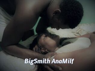 BigSmith_AnaMilf