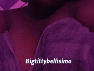 Bigtittybellisimo