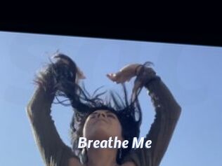 Breathe_Me Sexe amateur contributions