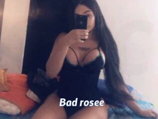 Bad_rosee