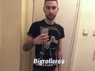 Bigroller69