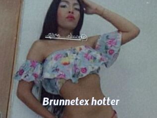 Brunnetex_hotter