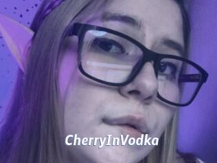 CherryInVodka