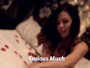 Curious_Much