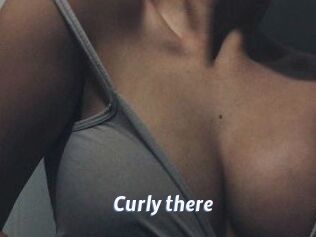 Curly_there