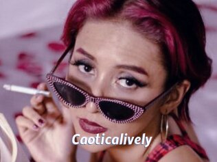 Caoticalively