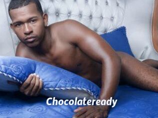 Chocolateready