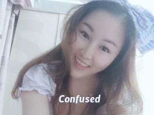 Confused