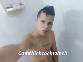 Cumthickcock12inch