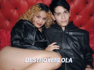 DESTROYERLOLA