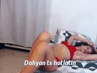Dahyan_ts_hotlatin