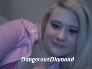 DangerousDiamond