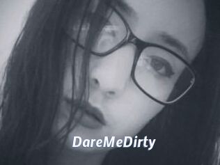 DareMeDirty