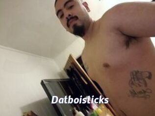 Datboisticks
