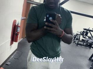 DeeSlayHer