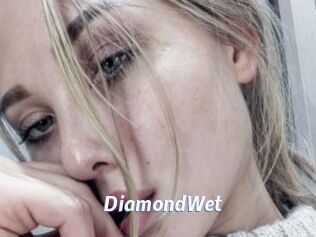 DiamondWet