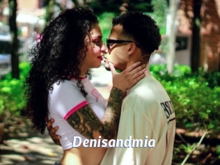 Denisandmia