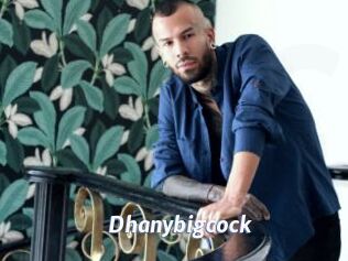 Dhanybigcock