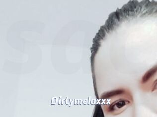 Dirtymelaxxx
