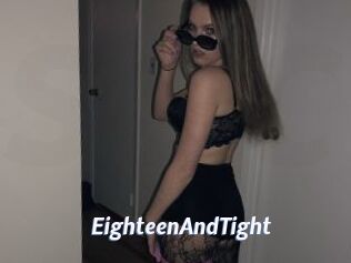 EighteenAndTight