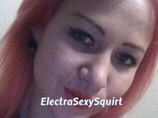 ElectraSexySquirt