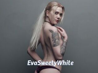 EvaSweetyWhite