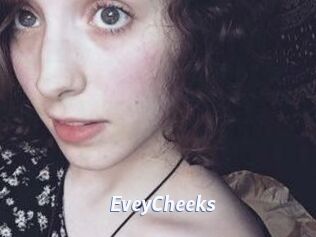 EveyCheeks