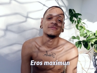 Eros_maximun