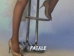 FATALE