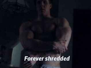 Forever_shredded