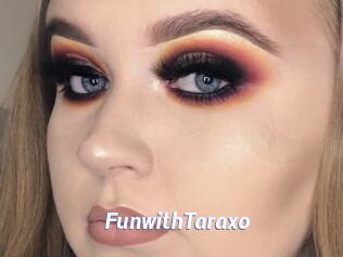 FunwithTaraxo
