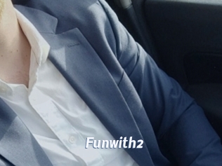 Funwith2