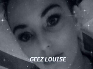 GEEZ_LOUISE