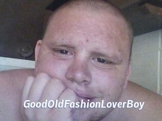 GoodOldFashionLoverBoy