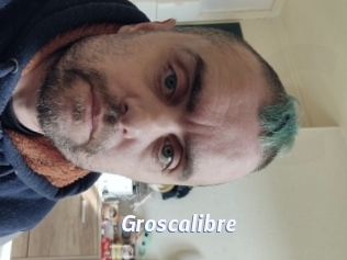 Groscalibre