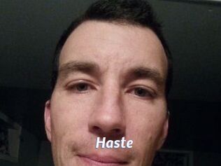 Haste