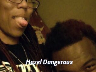 Hazel_Dangerous