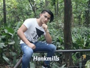 Hankmills